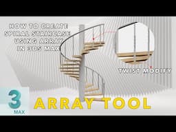 How to Create Spiral Staircase Using ARRAY in 3ds max