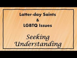 LGBTQ - Seeking Understanding