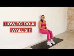 How To Do a Wall Sit | The Right Way | Well+Good