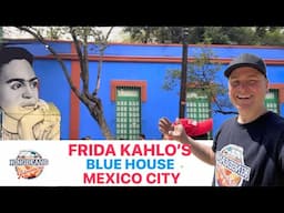 Frida Kahlo Blue House Mexico /  Things to See in Mexico City / Things To Do in Mexico