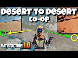 Satisfactory 1.0 Starting a NEW Multiplayer/Co-op Desert to Desert