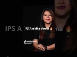 All you need to know about IPS Anshika Verma 🫡🔥#ips #ipsanshikavrma #ipsmotivationalvideo