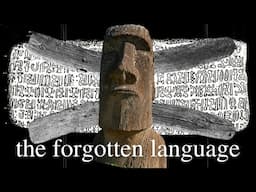 The forgotten language of Easter Island