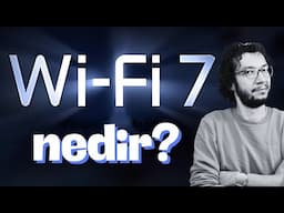 Wi-Fi 7 Nedir? Neler Sunuyor?