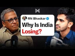 The Shocking Reason Why India is Falling Behind | Ft. R.N Bhaskar | KwK #124