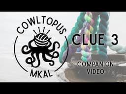 Cowltopus Mystery Knit-a-long Clue 3: Tips and Tricks