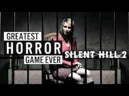 Silent Hill 2 Is The Greatest Horror Game Ever Made