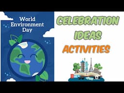 Environment day activities | Environment day celebration ideas | environment day ideas