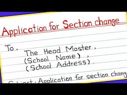 Application for section change || How to write an application for section change in English