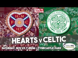 Hearts v Celtic live stream, TV and kick-off details ahead of Scottish Premiership clash