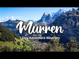 MÜRREN, SWITZERLAND (2024) | How To Spend The Perfect Adventure Day In Mürren (Travel Guide)