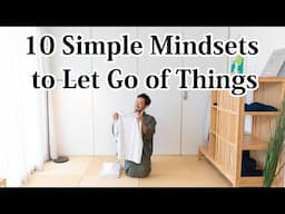 10 Simple Mindsets to Help You Let Go of Things!