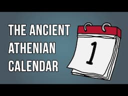 How did Ancient Greeks tell the date? - The Athenian Calendar