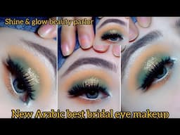 New Arabic glamorous best mahndi eye makeup tutorial | easy bridal eyes makeup tutorial |shine&glow