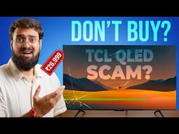 TCL QLED SCAM with Me - TCL P71B Pro QLED ₹26,999