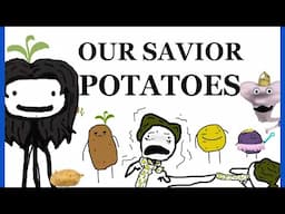 Why You Owe Your Existence to Potatoes:..