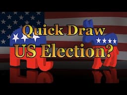 Quick Draw - The US Elections?