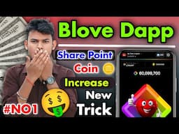 Blove Dapp Share Point Coin Increase Trick || Blove Dapp Listing Date ?