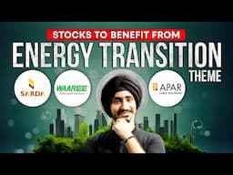 Stocks To Benefit From The Energy Transition Theme 🇮🇳