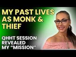 QHHT Session Reveals: Past Lives As Monk & Thief And My Mission Today - Joanna The Healer