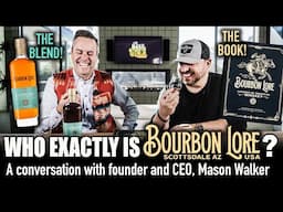 Who Exactly is Bourbon Lore? A conversation with founder Mason Walker