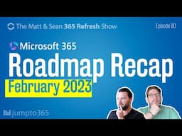 Microsoft 365 Roadmap Recap for February 2023