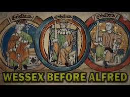 Wessex Before Alfred: the Reigns of Æthelbald, Æthelberht and Æthelred