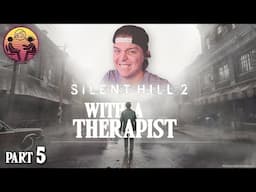 Silent Hill 2 with a Therapist: Part 5