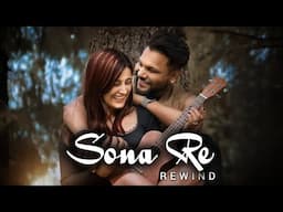 Sona Re - Rewind | Cover Song | Ashwani Machal | Old Song New Version | Hindi Love Song | Video Song