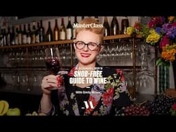 A Sommelier's Snob-Free Guide to Wine with Emily Wines | Official Trailer | MasterClass