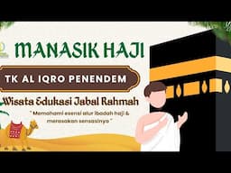 Manasik haji dari TK AL IQRO PENENDEM,LOMBOK