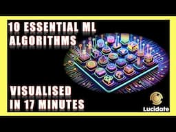 10 Essential Machine Learning algorithms for 2024 in 17 minutes - A Visualisation & Intuition