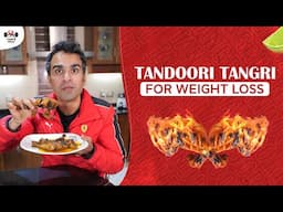 Tandoori Chicken Recipe for Weight Loss | High Protein Recipes | Indian Tangri Diet by Richa