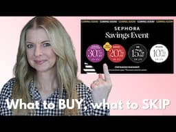 Save MONEY - What to SKIP - Details on Sephora's Spring Savings Event! Over 50