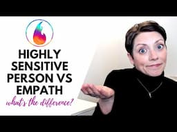 EMPATH VS HIGHLY SENSITIVE PERSON | WHAT'S THE DIFFERENCE?