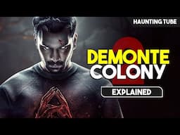 Best Horror Sequel to a CULT CLASSIC Movie - Demonte Colony 2 Explained | Haunting Tube