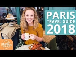 PARIS TRAVEL GUIDE 2018 - What to do, top tips, and how to do it on a budget PARIS TRAVEL SERIES 4/4