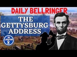 The Gettysburg Address Explained | DAILY BELLRINGER