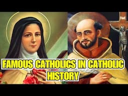 Famous Catholics in Catholic History | Catholic Documentary