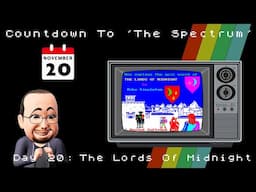 Countdown To The Spectrum - Day 20: The Lords Of Midnight