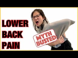 Information That You Need To Know For Your Lower Back Pain | Myth Busting | Physio Advice