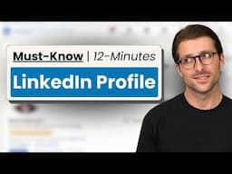 Create an Incredible LinkedIn Profile in 12 Minutes