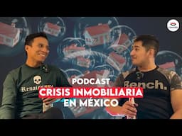 PODCAST "cheleando con Mextalki": #114 - CRISIS inmobiliaria en México