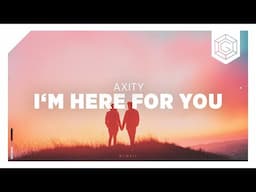 Axity - I'm Here For You (Lyric Video)