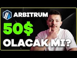 ARBİTRUM 50$ OLACAK MI? - Mükemmel Senaryo