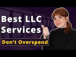 The Best LLC Services Compared (don't waste your $$$)