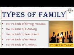 Types of family || Notes || Explained in Hindi and English