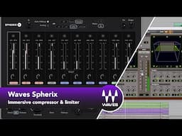 Waves Spherix Immersive Compressor & Limiter - First Look