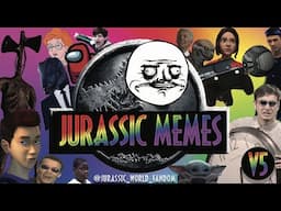 JURASSIC MEMES V5