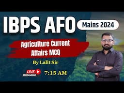 IBPS AFO Mains 2024 | Agriculture Current Affairs MCQ | By Lalit Sir